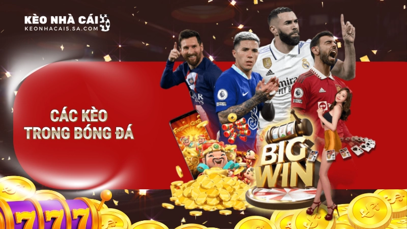 Các kèo chấp trong bóng đá phổ biến nhất hiện nay