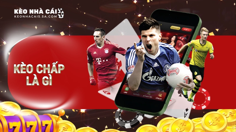 Kèo chấp là gì?